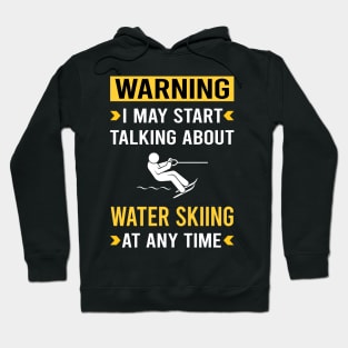 Warning Water Skiing Waterskiing Waterski Hoodie